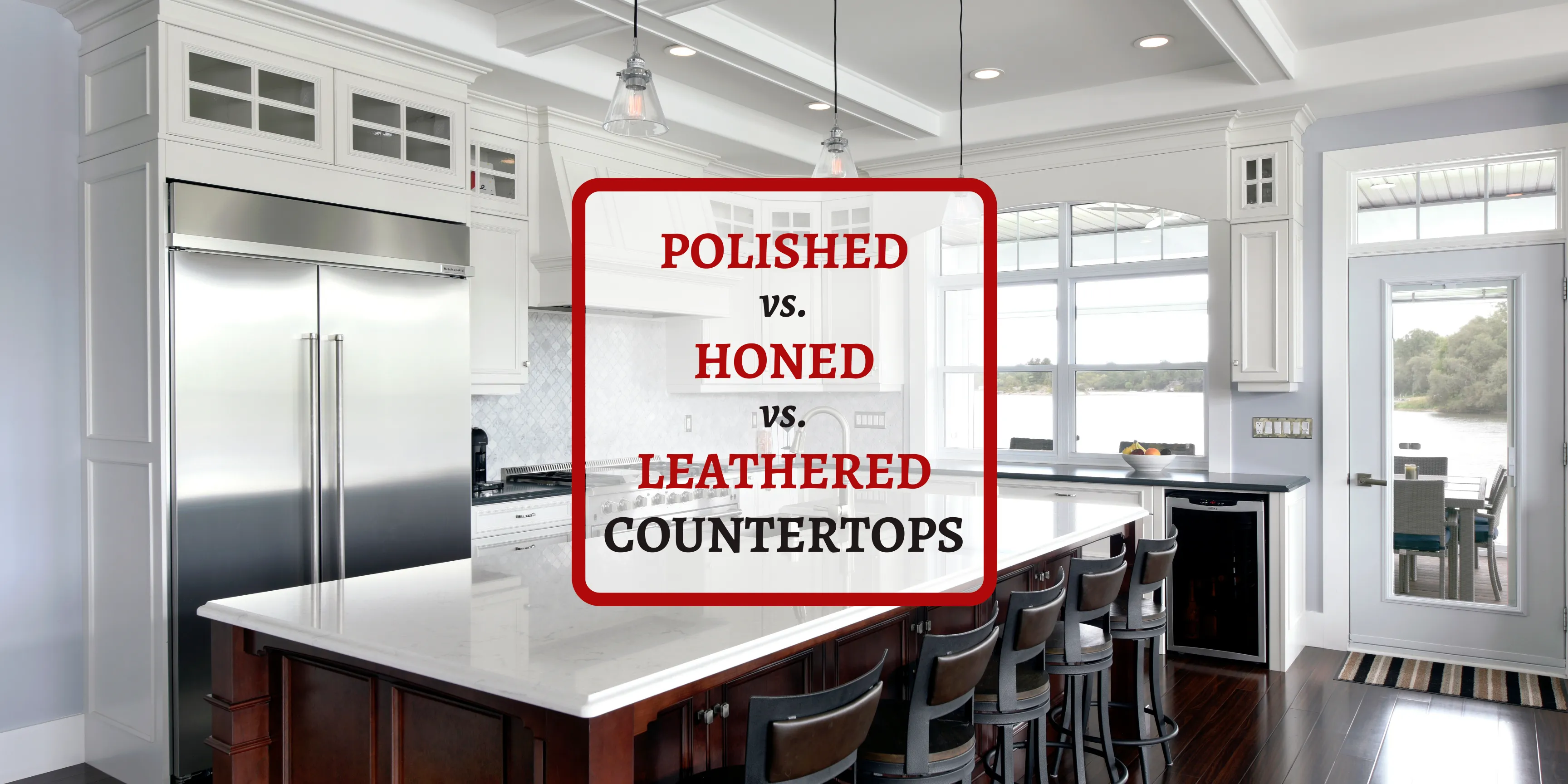 Polished vs. Honed vs. Leathered Countertops